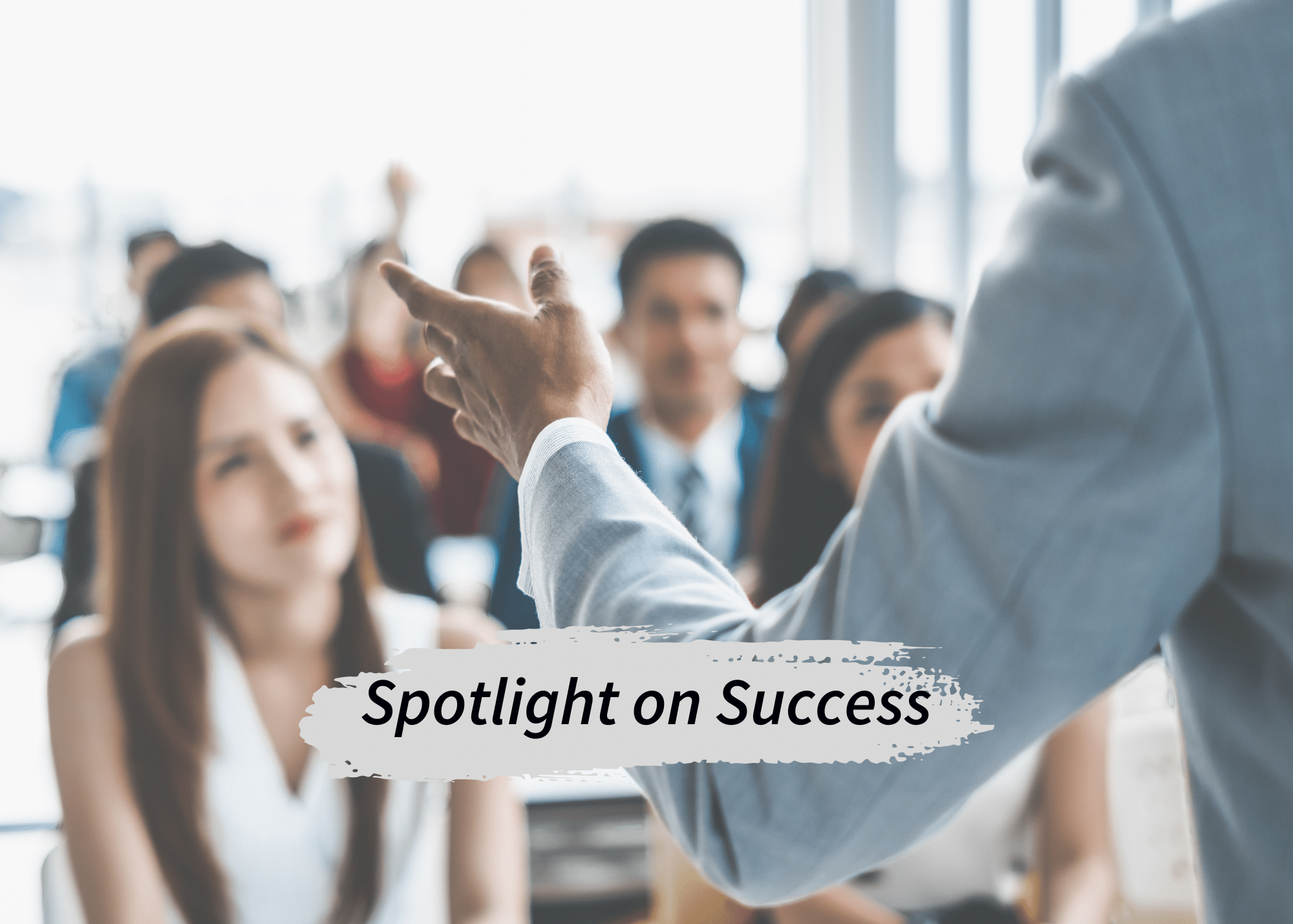 Spotlight on Success