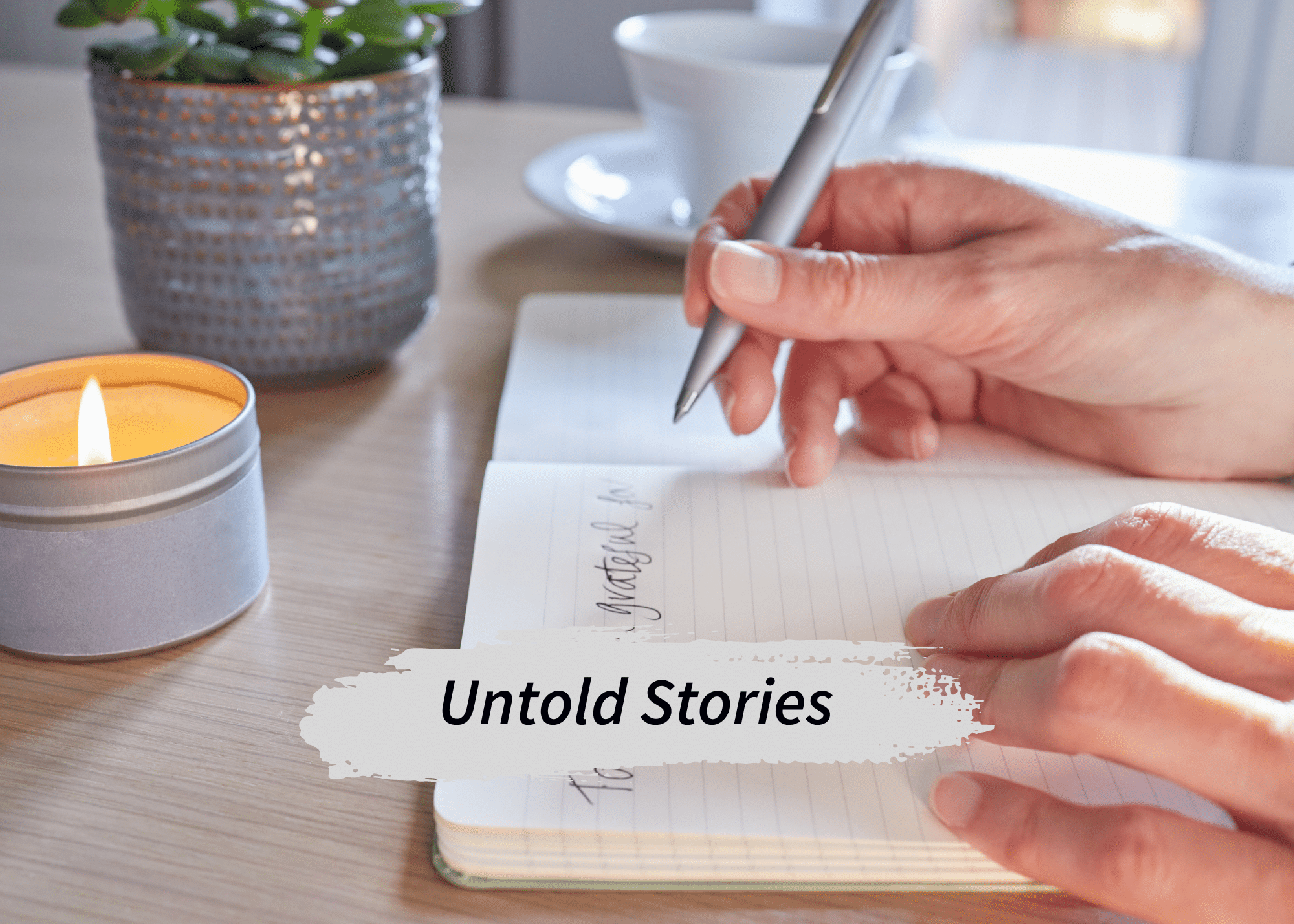 Untold Stories