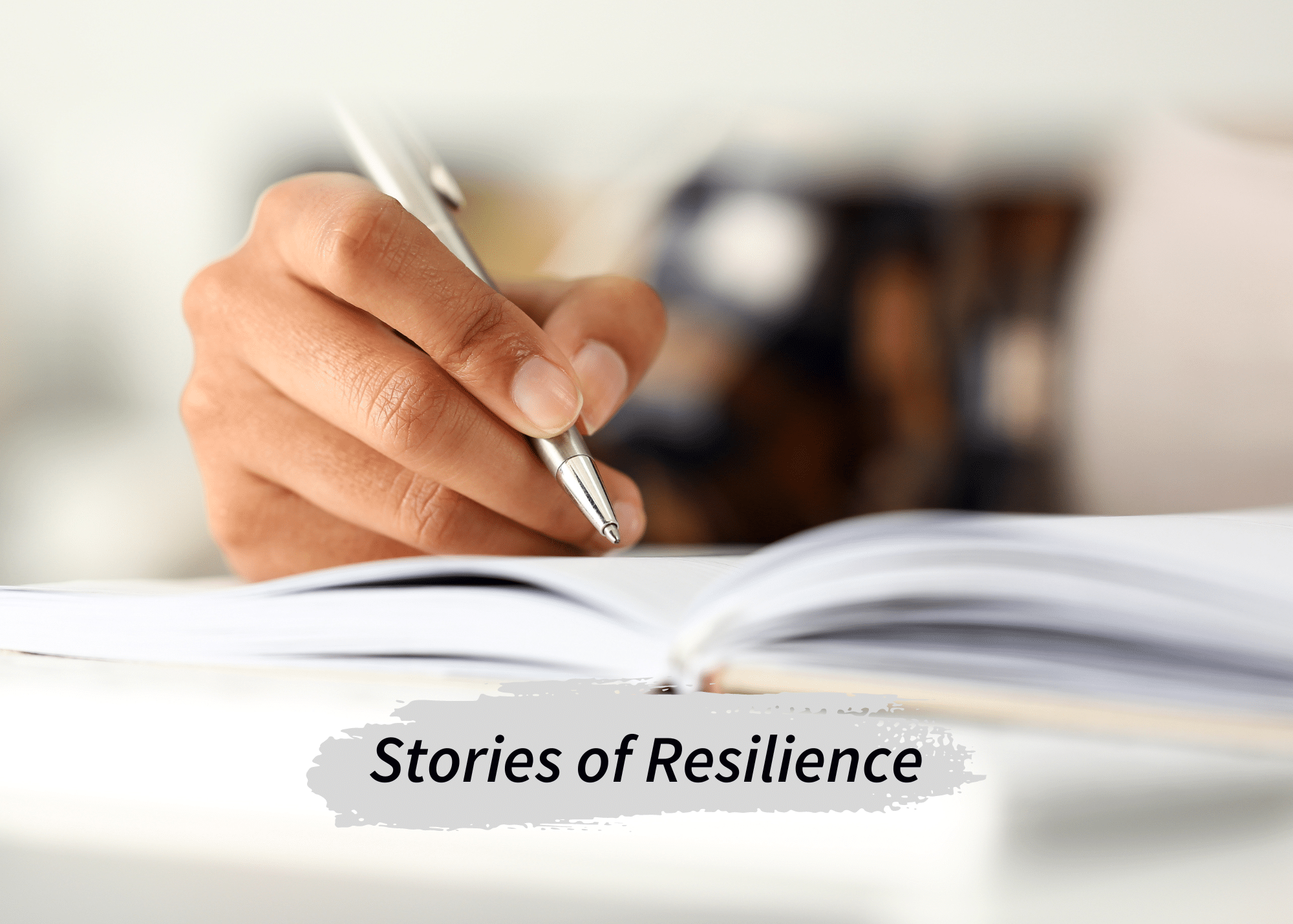 Stories of Resilience