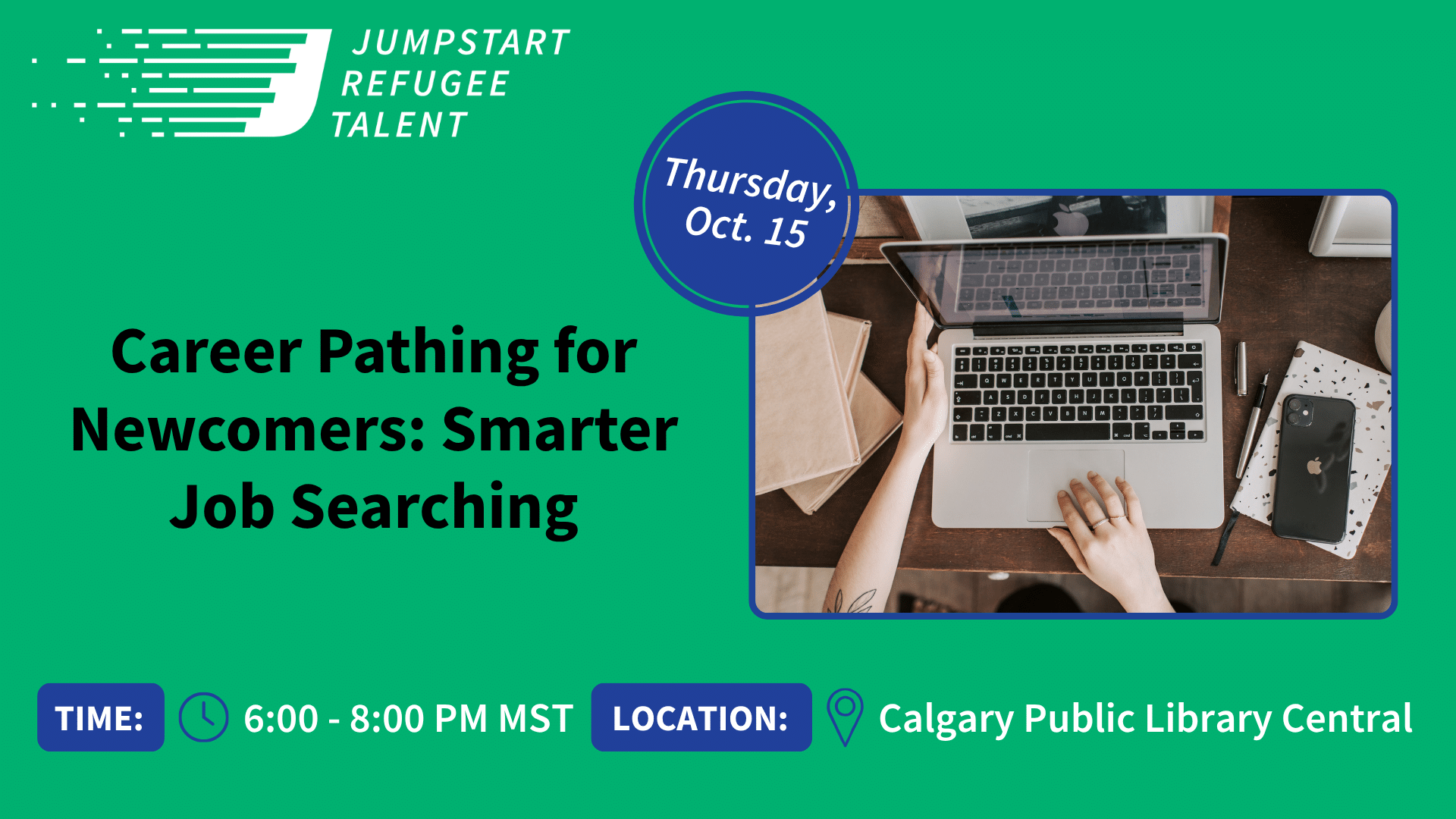 Career Pathing for Newcomers: Smarter Job Searching workshop banner by Jumpstart Refugee Talent on October 15 at Calgary Public Library Central.